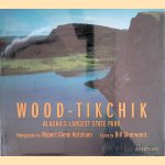 Wood-Tikchik: Alaska's Largest State Park door Bill Sherwonit