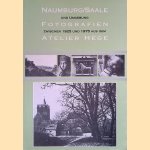 Naumburg/Saale und Umgebung: Fotografien zwischen 1925 und 1975 aus dem Atelier Hege door Wieland Führ