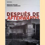 Después de: Rehacer paisajes = Afterwards: Remaking Landscapes door Mariona Benito Ribelles