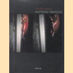 Ornela Vorpsi: Nothing Obvious door Ornela Vorpsi