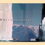 White Paradise: Journey's to the North Pole
Francis Latreille
€ 15,00