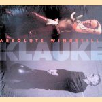 Absolute windstille Jürgen Klauke: Das fotografische Werk: Eine Retrospektive door Jutta Frings e.a.
