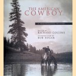 The American Cowboy: A Photographic History door Richard Collins