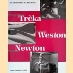 Die Künstlichkeit des Wirklichen: Anton Josef Trcka, Edward Weston, Helmut Newton
Carl Haenlein e.a.
€ 10,00 Die Künstlichkeit des Wirklichen: Anton Josef Trcka, Edward Weston, Helmut Newton
Carl Haenlein e.a.
€ 10,00