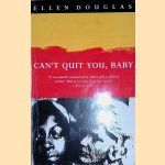 Can't Quit You, Baby
Ellen Douglas
€ 7,50 Can't Quit You, Baby
Ellen Douglas
€ 7,50