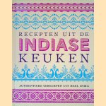 Recepten uit de Indiase keuken: Authentieke gerechten uit heel India door Sunil Vijayakar