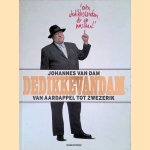 Dedikkevandam: van aardappel tot zwezerik
Johannes van Dam
€ 10,00 Dedikkevandam: van aardappel tot zwezerik
Johannes van Dam
€ 10,00