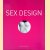 Sex design door Max Rippon