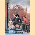 The Embarrassment of Riches: an Interpretation of Dutch Culture in the Golden Age door Simon Schama