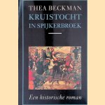 Kruistocht in spijkerbroek: een historische roman
Thea Beckman
€ 10,00