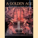 A Golden Age: Art and Society in Hungary 1896-1914
Gyongyi Eri e.a.
€ 8,00