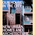 Our House in the City: New Urban Homes and Architecture
Sofia Borges
€ 20,00 Our House in the City: New Urban Homes and Architecture
Sofia Borges
€ 20,00