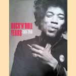 Rock 'n' Roll Years 1960-2000: The Photographer's Cut door Lotte Ould