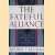 The Fateful Alliance: France, Russia, and the Coming of the First World War door George F. Kennan