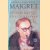 The Man Who Wasn't Maigret: Portrait of Georges Simenon door Patrick Marnham