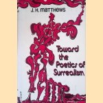 Toward the Poetics of Surrealism
J. H. Matthews
€ 10,00 Toward the Poetics of Surrealism
J. H. Matthews
€ 10,00
