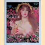 Dante Gabriel Rossetti door Julian Treuherz e.a.