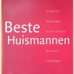Beste Huismannen: Grafiek en tekeningen uit de collectie Huisman-van Bergen
Berber den Otter e.a.
€ 17,50