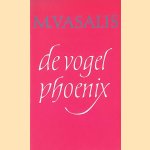 De vogel Phoenix
M. Vasalis
€ 9,00 De vogel Phoenix
M. Vasalis
€ 9,00