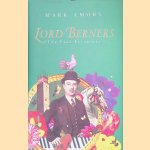 Lord Berners: The Last Eccentric door Mark Amory