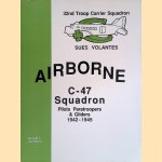 The 32nd Troop Carrier Squadron: An Airborne C-47 Squadron 1942-1945: Pilots , Paratroopers and Gliders in North Africa , Sicily, England, France & Germany door Donald L. Van Reken