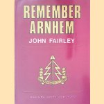Remember Arnhem: Story of the First Airborne Reconnaissance Squadron at Arnhem
John Fairley
€ 60,00