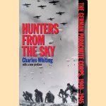 Hunters from the Sky: The German Parachute Corps, 1940-1945, with a new preface
Charles Whiting
€ 8,00