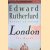 London: The Novel door Edward Rutherfurd