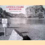 Lewis and Clark Revisited: A Photographer's Trail door Greg MacGregor