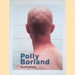 Polly Borland: Australians door Virginia Ginnane