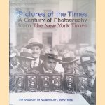 Pictures of the Times: A Century of Photography from the New York Times door William Safire