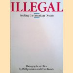 Illegal: Seeking the American Dream
Phillip Anastos e.a.
€ 10,00