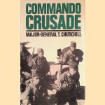 Commando Crusade
Major-General T. Churchill
€ 50,00 Commando Crusade
Major-General T. Churchill
€ 50,00