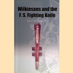 Wilkinson and the F.S. Fightling Knife: With Production Details, Description, and Contemporary Illustrations *SIGNED*
Robert Wilkinson-Latham
€ 80,00 Wilkinson and the F.S. Fightling Knife: With Production Details, Description, and Contemporary Illustrations *SIGNED*
Robert Wilkinson-Latham
€ 80,00