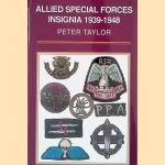 Allied Special Forces Insignia 1939-1948
Peter Taylor
€ 10,00 Allied Special Forces Insignia 1939-1948
Peter Taylor
€ 10,00