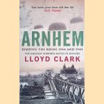 Arnhem: Jumping the Rhine 1944 and 1945: the greatest airborne battle in history
Lloyd Clark
€ 8,00 Arnhem: Jumping the Rhine 1944 and 1945: the greatest airborne battle in history
Lloyd Clark
€ 8,00
