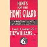 Hints for the Home Guard: Training and Duties; including the Methods of Defeating and Armed Man
D.C.L. Fitzwilliams
€ 20,00