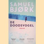 De doodsvogel
Samuel Bjork
€ 8,00 De doodsvogel
Samuel Bjork
€ 8,00