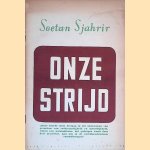 Onze strijd
Soetan Sjahrir
€ 20,00