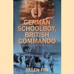 German Schoolboy, British Commando: Churchill's Secret Soldier
Helen Fry
€ 10,00