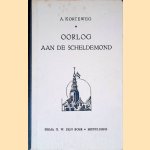 Oorlog aan de Scheldemond door A. Korteweg