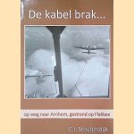 De kabel brak: op weg naar Arnhem, gestrand op Flakkee
C.L. Stoutjesdijk
€ 8,00