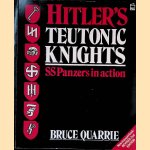 Hitler's Teutonic Knights: SS Panzers in Action
Bruce Quarrie
€ 9,00