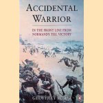 Accidental Warrior: In the Front Line from Normandy to Victory
Geoffrey Picot
€ 6,00