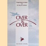 Over & Over: ooggetuigenverslagen van de Slag om Arnhem
Peter-Alexander Teeseling
€ 5,00
