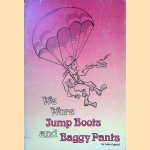 We Wore Jump Boots and Baggy Pants
John Ospital
€ 15,00