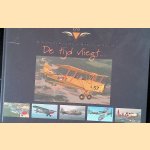 Koninklijke Luchtmacht Historische vlucht: De tijd vliegt. . . door Ben Ullings e.a.