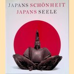 Japans Schönhei, Japans Seele: Meisterwerke aus dem Tokyo National Museum: Die großen Sammlungen door Nishioka Yasuhiro e.a.
