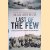 Last of the Few: The Battle of Britain in the Words of the Pilots Who Won It
Max Arthur
€ 8,00
