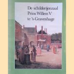 De Schilderijenzaal Prins Willem V te 's-Gravenhage door C. Willemijn-Fock e.a.